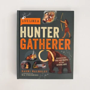 Live like a Hunter Gatherer